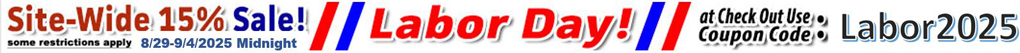 15% off Site Wide August 29-September 4, 2025. Code: Labor2025